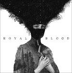 Royal Blood (Limited Edition) - CD Audio di Royal Blood