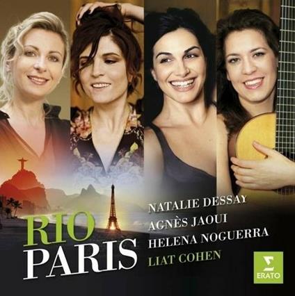 Rio-Paris - CD Audio di Natalie Dessay,Helena Noguerra,Agnès Jaoui,Liat Cohen