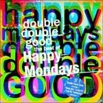 Double Double Good. The Best of Happy Mondays