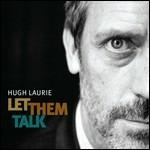 Let Them Talk - Vinile LP di Hugh Laurie