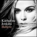 Believe - CD Audio di Katherine Jenkins