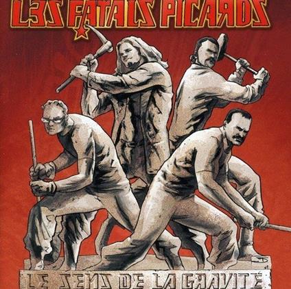Fatals Picards (Les) - Le Sens De La Gravite - CD Audio di Fatals Picards