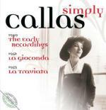 Simply Callas. Le prime registrazioni - La Gioconda - La Traviata