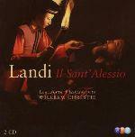 Il Sant'Alessio - CD Audio di Stefano Landi,William Christie,Les Arts Florissants