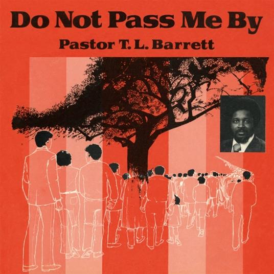 Do Not Pass Me By Vol. I (Red Vinyl) - Vinile LP di Pastor T. L. Barrett