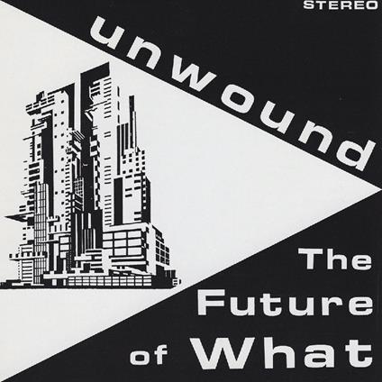 Future Of What - CD Audio di Unwound