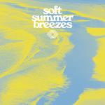 Soft Summer Breezes (Summer Sun Vinyl)