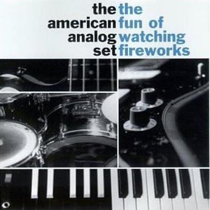 Fun Of Watching Fireworks (Too Tired To...) - Vinile LP di American Analog Set