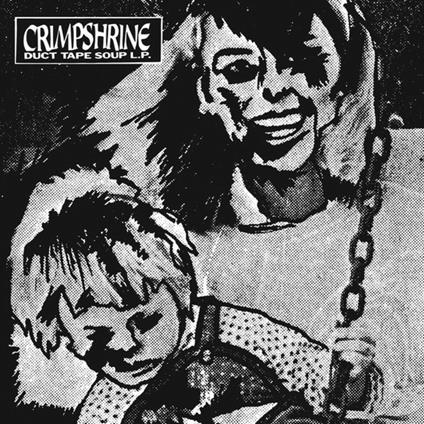 Duct Tape Soup - Vinile LP di Crimpshrine
