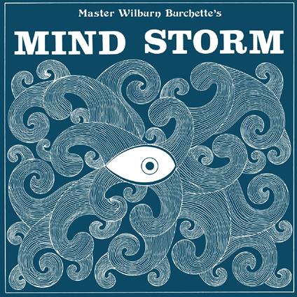Mind Storm - Vinile LP di Master Wilburn Burchette