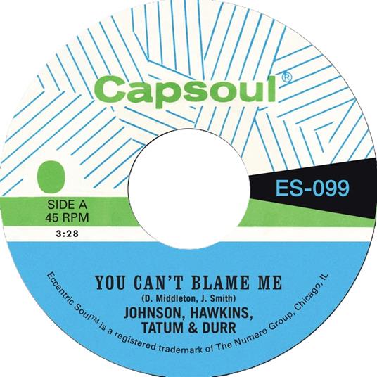 You Can't Blame Me - Vinile 7'' di Johnson, Hawkins, Tatum & Durr