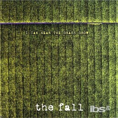 I Can Hear the Grass Grow - CD Audio Singolo di Fall