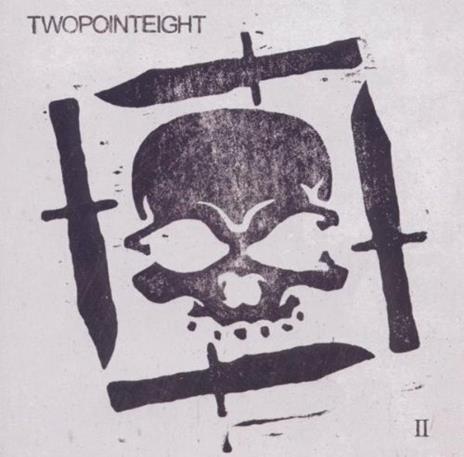 Twopointeight II - CD Audio di Twopointeight