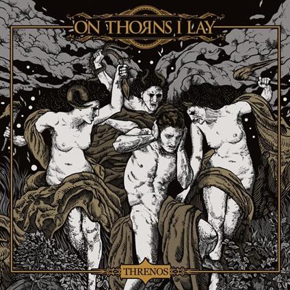 Threnos - CD Audio di On Thorns I Lay