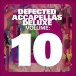 Defected Accapellas Deluxe vol.10 - CD Audio