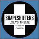 Lola's Theme - Vinile LP di Shapeshifters