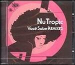 Voce Sabe Remixed - CD Audio di Nu Tropic