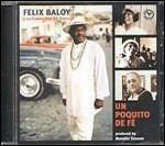Un Poquito de Fe' - CD Audio di Felix Baloy