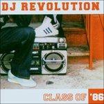 Class of '86 - CD Audio di DJ Revolution