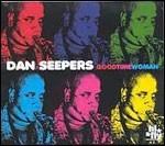 Good Time Woman - CD Audio di Dan Seepers