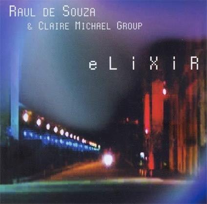 Elixir - CD Audio di Raul De Souza