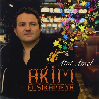 Aini Amel - CD Audio di Akim El Sikameya