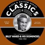 Billy Ward & His Dominoes - Classics 1953-1954