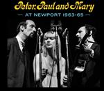 Peter Paul And Mary At Newport 1963-65