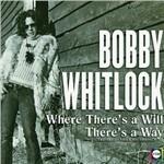Where There's a Will There's a Way - CD Audio di Bobby Whitlock