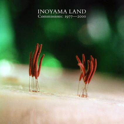 Commissions 1977-2000 - Vinile LP di Inoyama Land