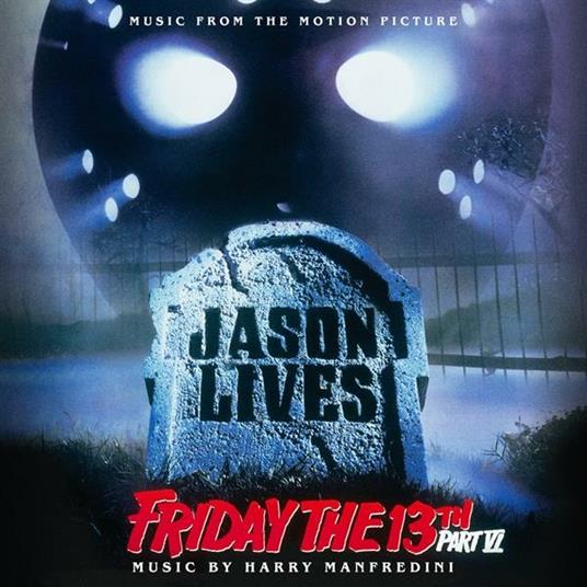 Friday The 13Th Part Vi: Jason Lives (Colonna sonora) - CD Audio