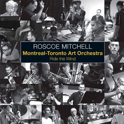 Ride the Wind - CD Audio di Roscoe Mitchell