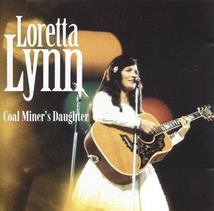 Coal Miner's Daughter - CD Audio di Loretta Lynn