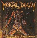 Blueprint for Blood - CD Audio di Mortal Decay
