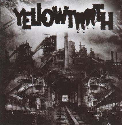 Crushed By The Wheels Of Progress 2015 - CD Audio di Yellowtooth