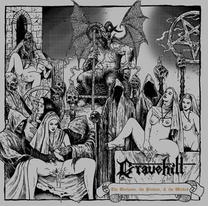 The Unchaste the Profane & the Wicked - CD Audio di Gravehill