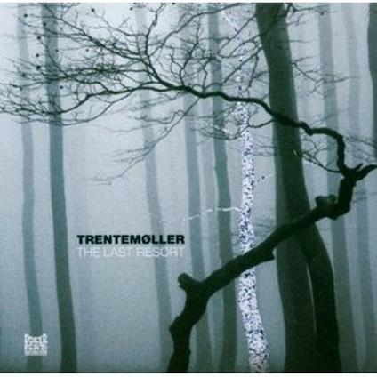 The Last Resort - CD Audio di Trentemoller