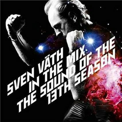 In the Mix. The Sound of the 13th Season - CD Audio di Sven Väth