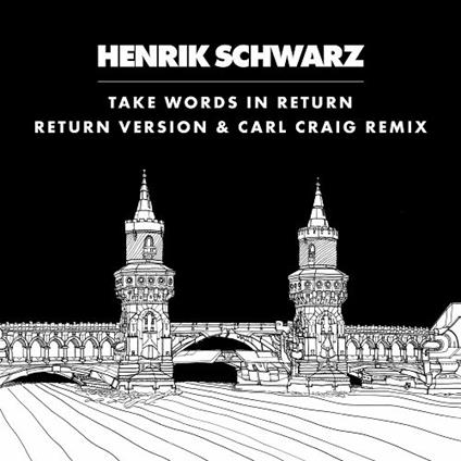 Take Words In Return - Vinile LP di Henrik Schwarz