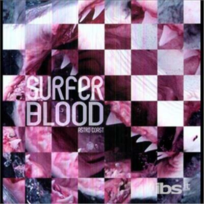 Astro Coast - Vinile LP di Surfer Blood