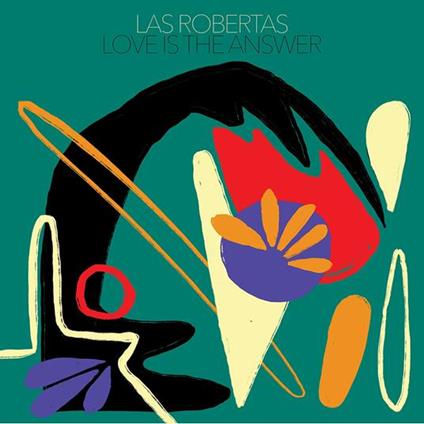 Love Is The Answer - Vinile LP di Las Robertas