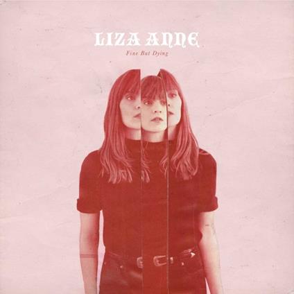 Fine but Dying - Vinile LP di Liza Anne