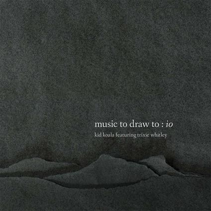 Music to Draw to. Io - Vinile LP di Kid Koala