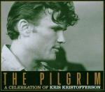 The Pilgrim. A Celebration of Kris Kristofferson
