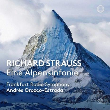 Sinfonia delle Alpi op.64 - SuperAudio CD ibrido di Johann Strauss,Radio Symphony Orchestra Francoforte,Andrés Orozco-Estrada