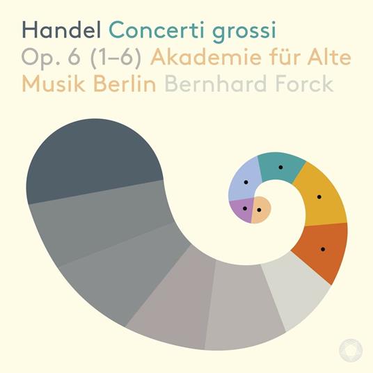 Concerti Grossi op.6 (part 1) - SuperAudio CD di Georg Friedrich Händel,Akademie für Alte Musik,Bernhard Forck