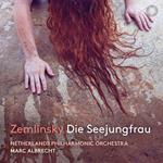 Zemlinsky: Die Seejungfrau