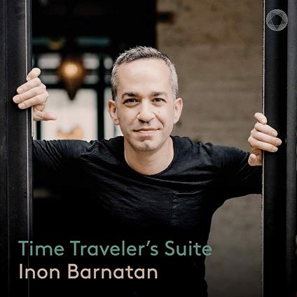 Time Traveler's Suite - CD Audio di Inon Barnatan