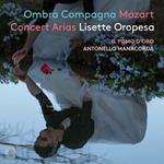 Ombra compagna. Mozart Concert Arias
