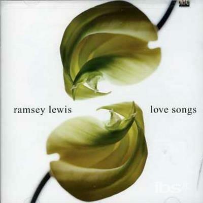 Love Songs - CD Audio di Ramsey Lewis